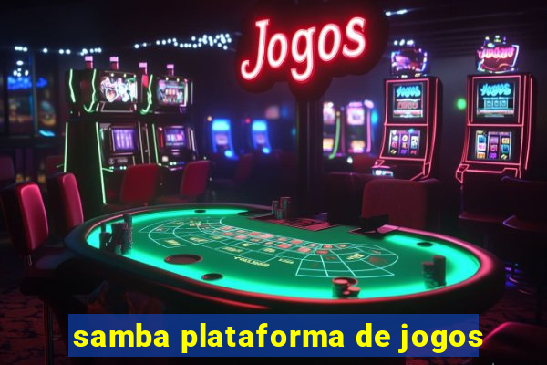 samba plataforma de jogos